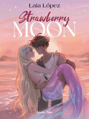 cover image of Strawberry Moon. La filla de la lluna